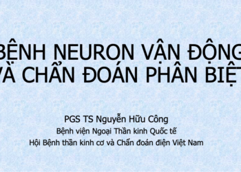 BỆNH NEURON VẬN ĐỘNG VÀ CHẨN ĐOÁN PHÂN BIỆT