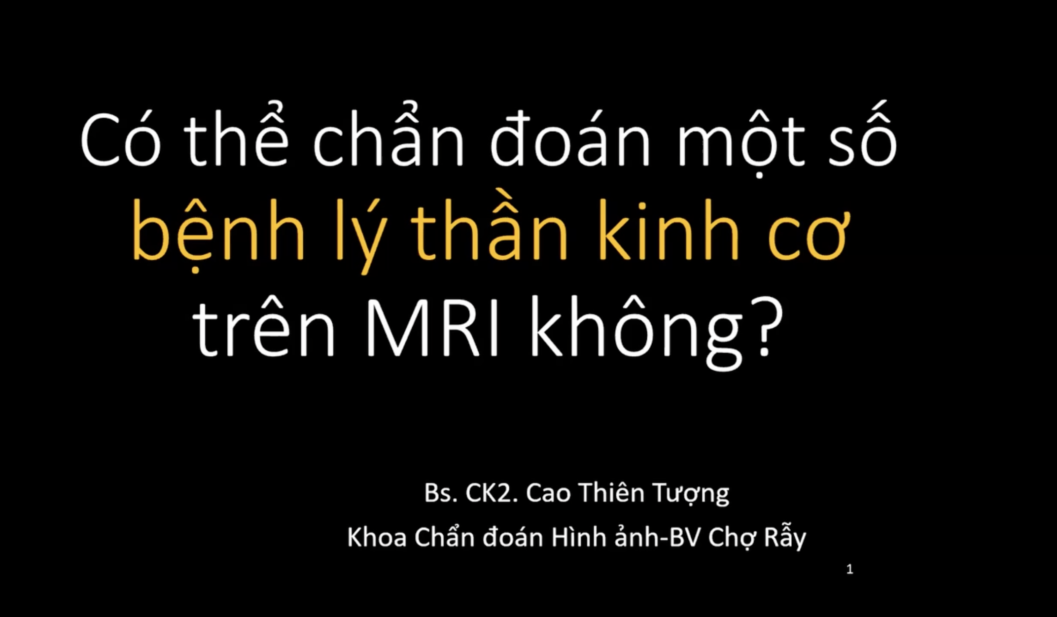 Có thể chẩn đoán một số bệnh thần kinh cơ bằng hình ảnh MRI được không?